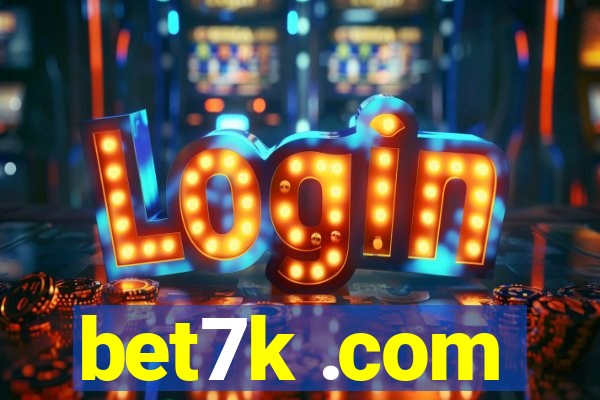 bet7k .com